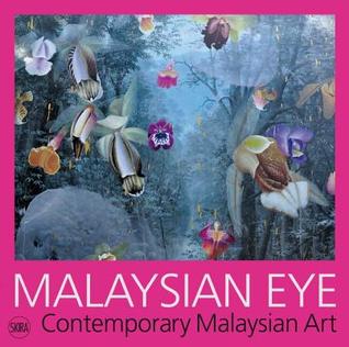 Malaysian Eye: Contemporary Malaysian Art (Paperback)