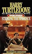 Striking the Balance (Worldwar, #4)