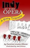 Indy at the Opera: A Kitty Traviata (The Indy Stories) Indy at the Opera: A Kitty Traviata (The Indy Stories)
