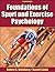 Foundations of Sport and Exercise Psychology [with Web Study Guide]