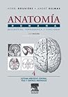 Anatomía Humana: Descriptiva, topográfica y funcional. Tomo 4: Sistema Nervioso Central, Vías y Centros Nerviosos