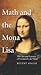 Math and the Mona Lisa: The Art and Science of Leonardo da Vinci