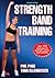 Strength Band Training by Phil Page