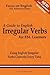 A Guide to English Irregular Verbs; How to Use Them Correctly Every Time