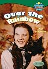 Oxford Reading Tree: Stages 10-12: TreeTops True Stories: Over the Rainbow Oxford Reading Tree: Stages 10-12: TreeTops True Stories: Over the Rainbow