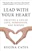 Lead With Your Heart: Creat...