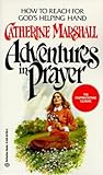 Adventures in Prayer by Catherine Marshall
