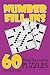 Number Fill-Ins: 60 Brain Sharpening Puzzles