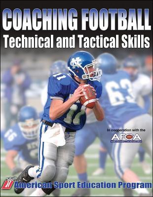 Coaching Football Technical and Tactical Skills