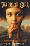 Warrior Girl by Pauline Chandler