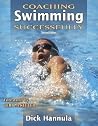 Coaching Swimming Successfully - 2nd Edition (Coaching Successfully Series) Coaching Swimming Successfully - 2nd Edition (Coaching Successfully Series)