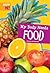 My Body Needs Food (Healthy Me)