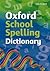 Oxford School Spelling Dictionary
