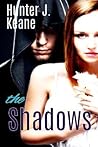 The Shadows by Hunter J. Keane