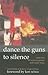 Dance the Guns to Silence by Nii Ayikwei Parkes