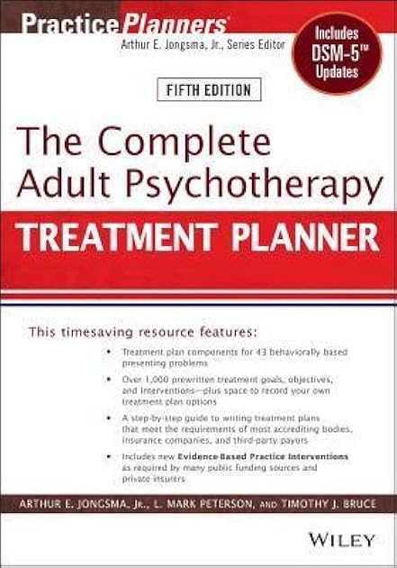 The Complete Adult Psychotherapy Treatment Planner