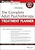 The Complete Adult Psychotherapy Treatment Planner by Arthur E. Jongsma Jr. The Complete Adult Psychotherapy Treatment Planner by Arthur E. Jongsma Jr.