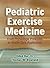 Pediatric Exercise Medicine by Oded Bar-Or