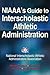 NIAAA's Guide to Interscholastic Athletic Administration by National Interscholastic As...