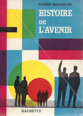 Histoire de L'Avenir (Paperback)