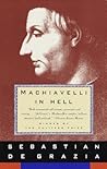 Machiavelli in Hell by Sebastian De Grazia