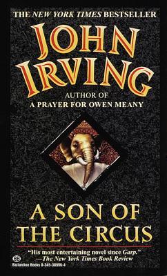 A Son Of The Circus By John Irving