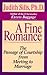 A Fine Romance: The Passage of Courtship from Meeting to Marriage