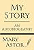 My Story by Mary Astor