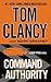 Command Authority by Tom Clancy