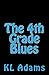 The 4th Grade Blues