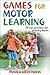 Games for Motor Learning