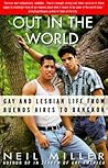 Out in the World: Gay and Lesbian Life from Buenos Aires to Bangkok