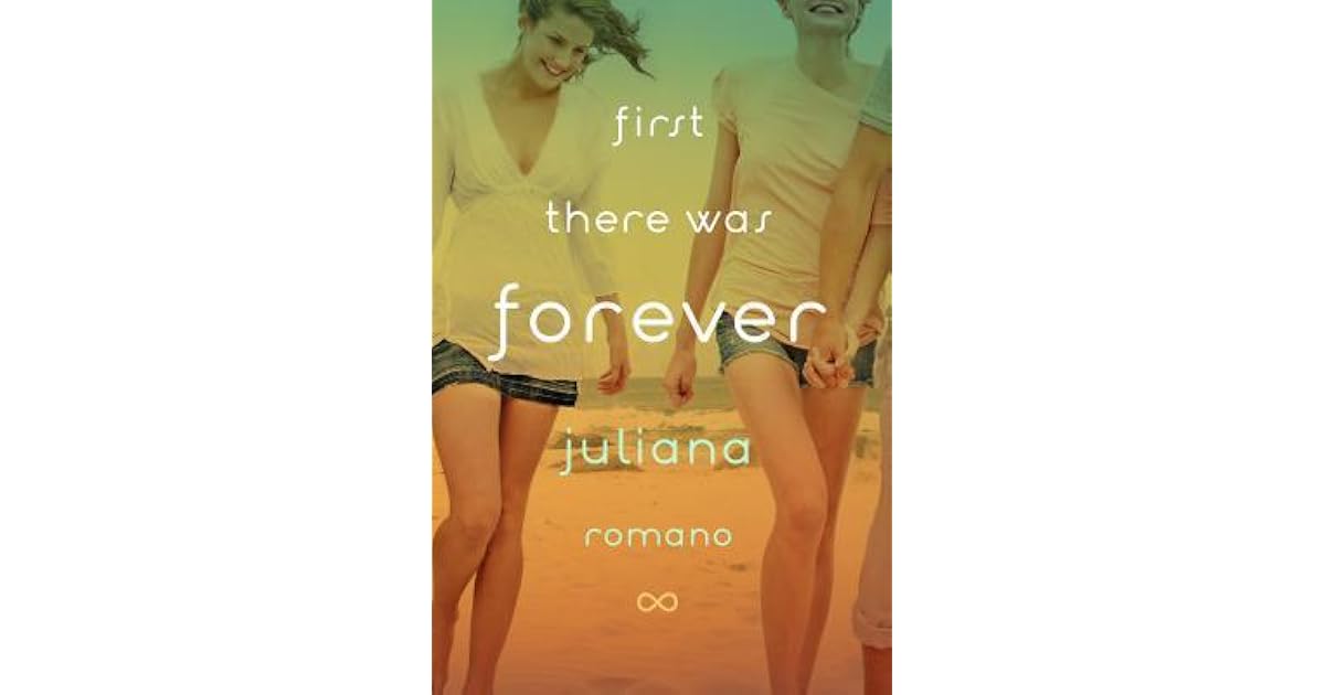 First There Was Forever by Juliana Romano