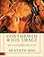 Conformed to His Image