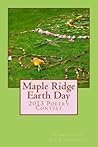 Maple Ridge Earth Day: 2013 Poetry Contest