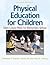 Physical Education for Children: Daily Lesson Plans for Elementary School