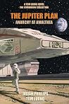 Jupiter Plan: Anarchy at Amalthea (The Tomorrow Collection)