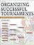 Organizing Successful Tourn...
