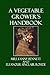 A Vegetable Grower's Handbook
