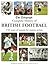 Telegraph Complete History of British Football: 150 Years of Season-by-Season Action