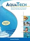 Aquatech: Best Practices for Pool and Aquatic Facility Operators Aquatech: Best Practices for Pool and Aquatic Facility Operators