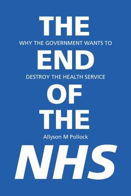 The End of the NHS (Paperback)