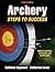 Archery: Steps to Success