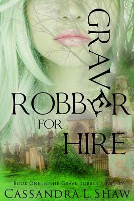 Grave Robber for Hire (Grave Robber, #1)