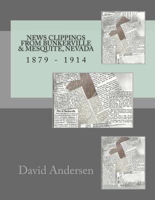 News Clippings from Bunkerville & Mesquite, Nevada: 1879 - 1914 (Early Nevada News)
