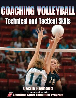 Coaching Volleyball Technical & Tactical Skills (Technical and Tactical Skills Series)