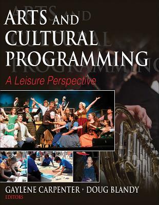 Arts and Cultural Programming: A Leisure Perspective (Paperback)