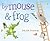 By Mouse and Frog