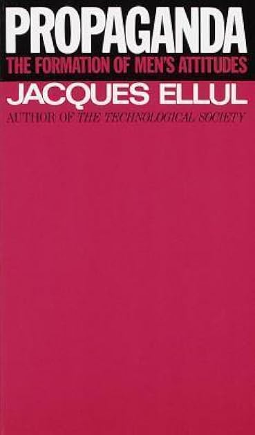 Propaganda: The Formation of Men's Attitudes