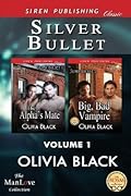 Silver Bullet, Volume 1: The Alpha's Mate and Big, Bad Vampire